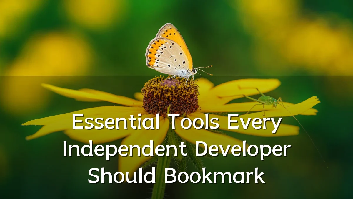 Essential Tools Every Independent Developer Should Bookmark