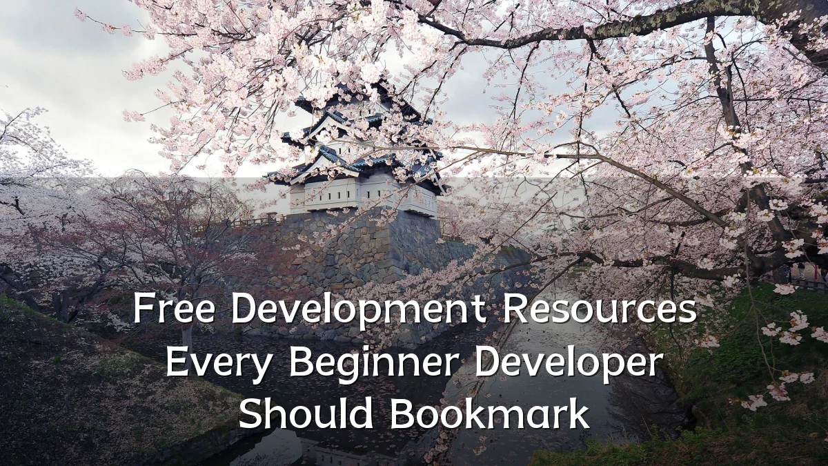 Free Development Resources Every Beginner Developer Should Bookmark