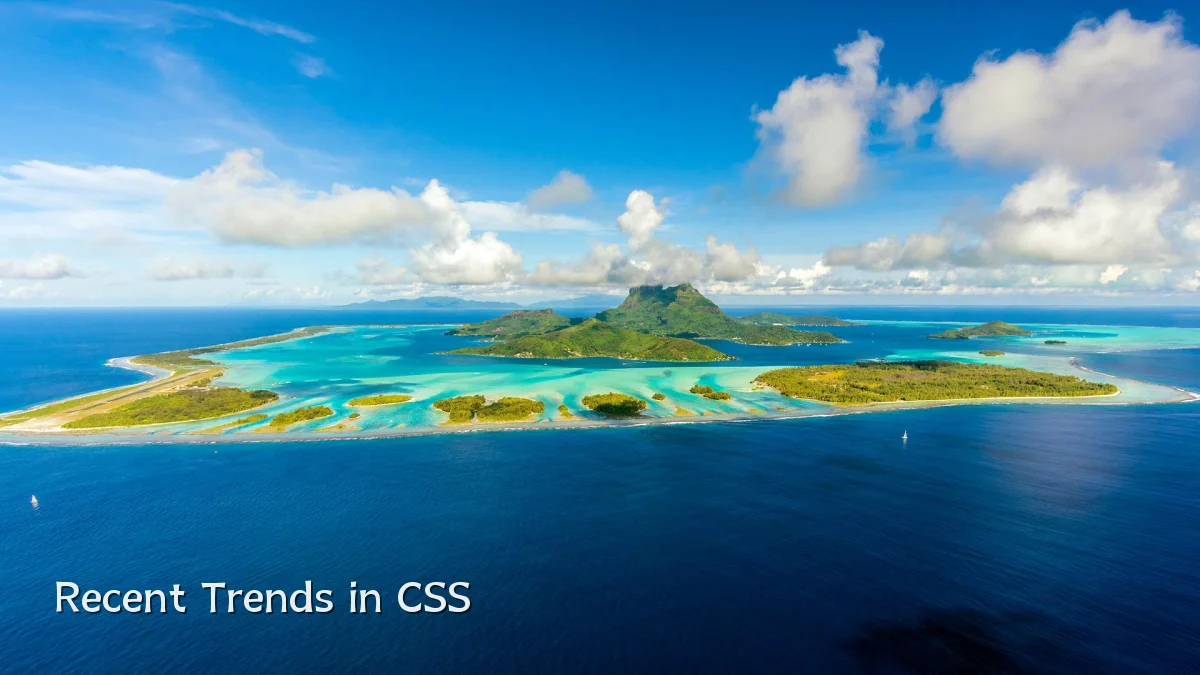 Recent Trends in CSS
