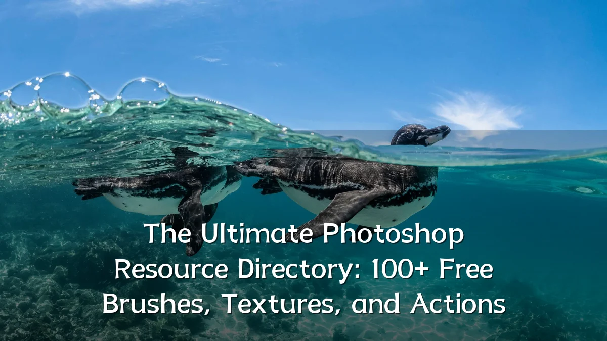 The Ultimate Photoshop Resource Directory: 100+ Free Brushes, Textures, and Actions