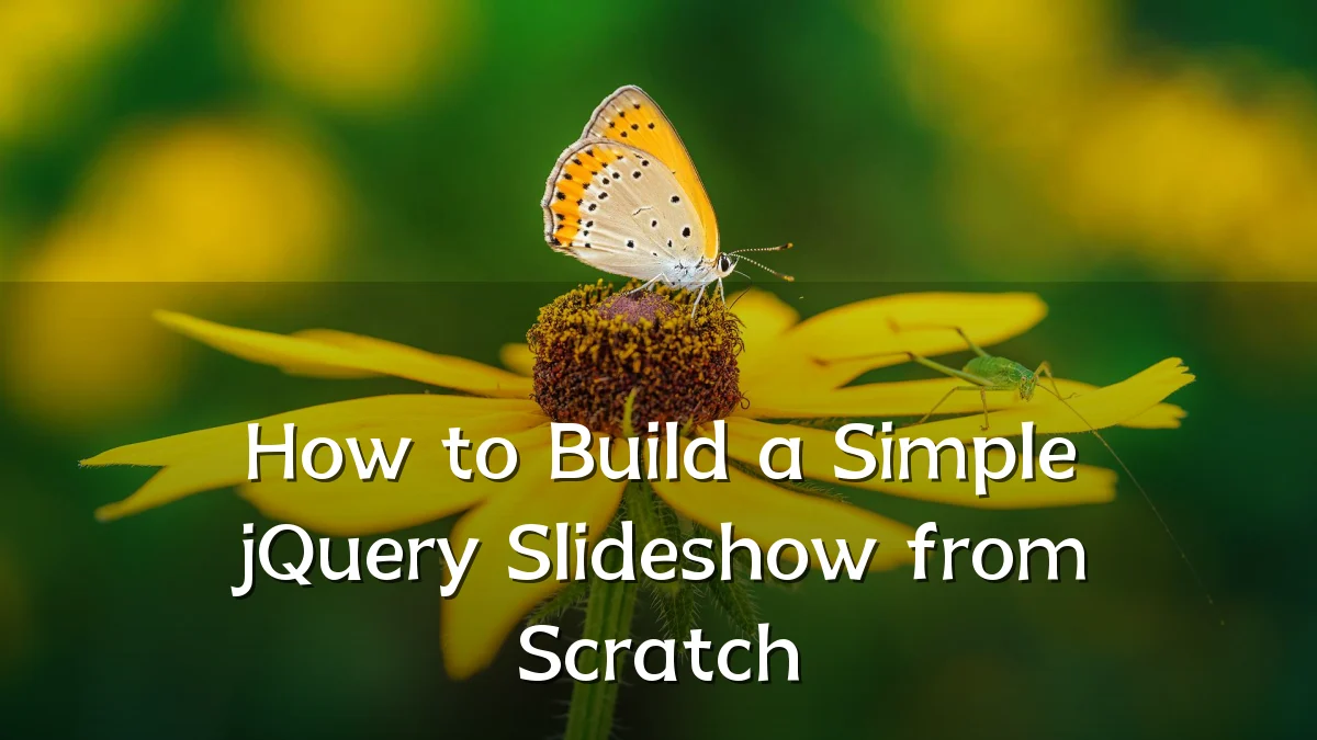 How to Build a Simple jQuery Slideshow from Scratch